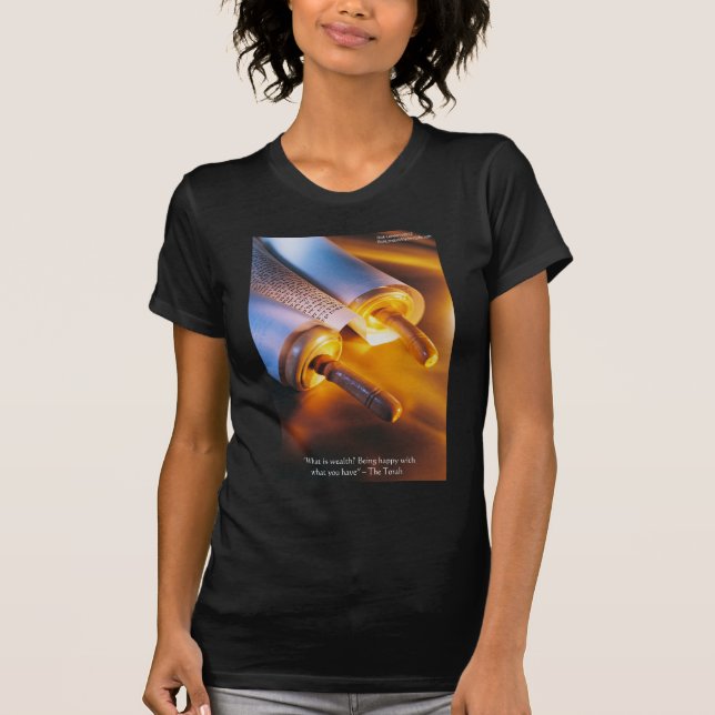 Torah Wisdom (Wealth/Happiness) Gifts, Mugs Etc T-Shirt (Front)