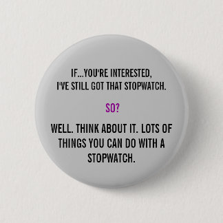Torchwood Quote 6 Cm Round Badge
