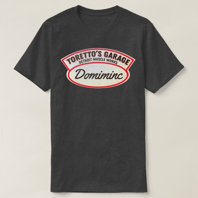 Torettos Garage Dom  T-Shirt (Design Front)