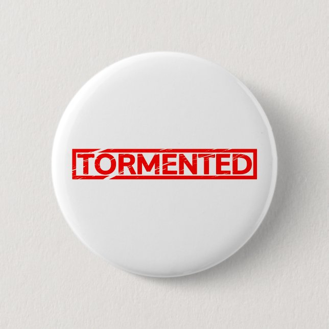 Tormented Stamp 6 Cm Round Badge (Front)