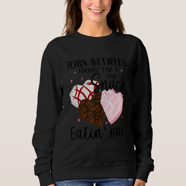 Torn Between Lookin Like A Snack And Eating One Va Sweatshirt (Front)