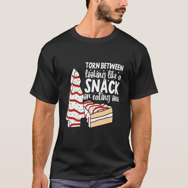 Torn Between Looking' Like A Snack And Eating' One T-Shirt (Front)