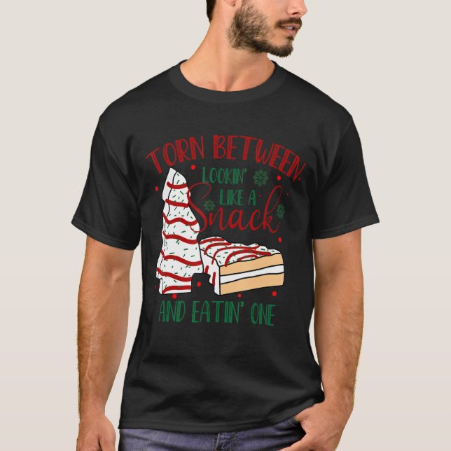 Torn Between Looking' Like A Snack And Eating' One T-Shirt (Front)