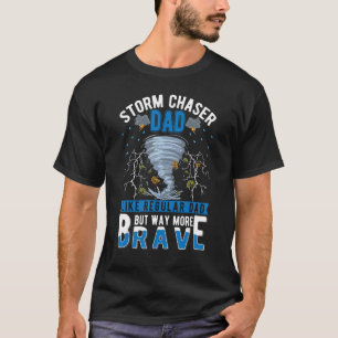 Tornado Chaser Father Storm Chaser T-Shirt