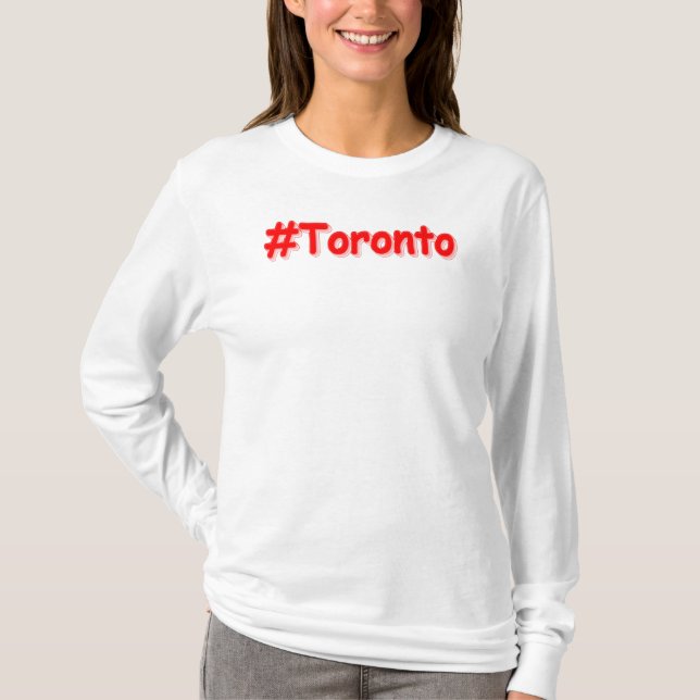 "#Toronto" Cute Design. Buy Now T-Shirt (Front)