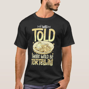 Tortellini Soup Cheese Salad Chicken Pasta Pesto S T-Shirt