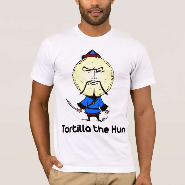 Tortilla the Hun T-Shirt (Front)