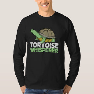 Tortoise Whisperer Funny Saying Pun Gag Turtle T-Shirt