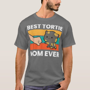 Tortoiseshell Cat Mum Best Tortie Mum Ever T-Shirt