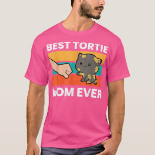 Tortoiseshell Cat Mum Best Tortie Mum Ever T-Shirt