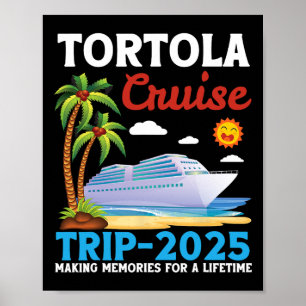 Tortola Cruise Trip 2025 Making Memories For A Lif Poster