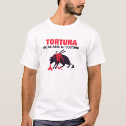 TORTURE IS NOT ART OR CULTURE T-Shirt