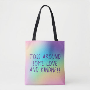 Toss Around Some Love And Kindness Tote Bag