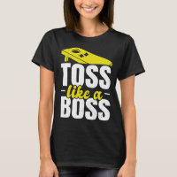 Toss Like A Boss Cornhole Player Cornhole Bean Ba