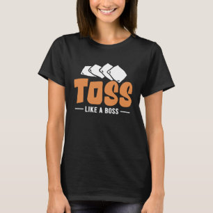 Toss Like A Boss Cornhole Players Cornhole Design T-Shirt