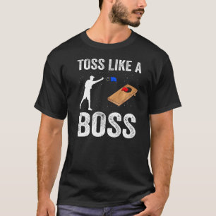 Toss Like A boss Cornhole Team Bean Bag  Cornhole  T-Shirt