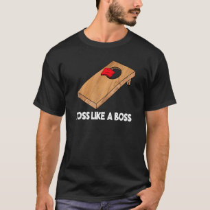 Toss Like A boss Cornhole Team Bean Bag Cornhole T-Shirt