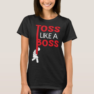 Toss Like A Caber Boss Event Sport Caber Toss T-Shirt