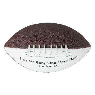 Toss Me Baby One More Time Personalised Name Quote Football
