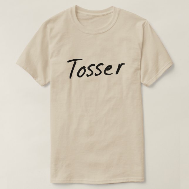 Tosser Wanker British Humour T-Shirt (Design Front)