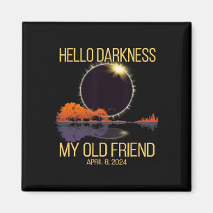 Total Solar Eclipse 04.08.24 Hello Darkness My Old Magnet