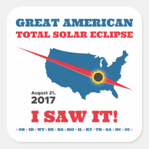 Total Solar Eclipse - 2017 - I saw it! Square Sticker