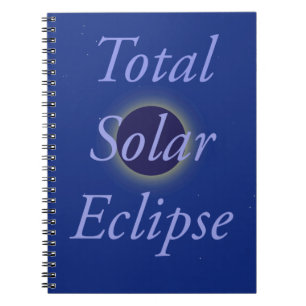 Total Solar Eclipse 2017 Spiral Notebook