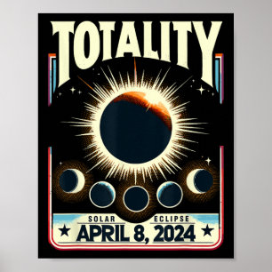 Total Solar Eclipse 2024 Totality Funny Total Ecli Poster