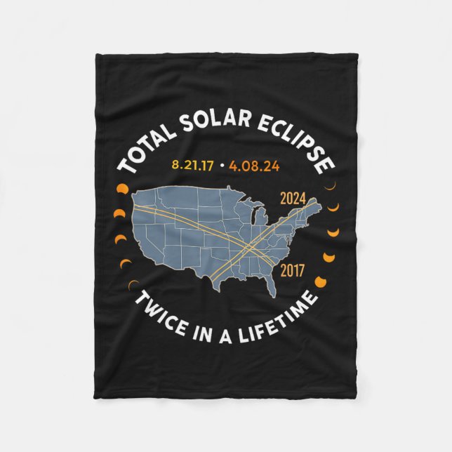 Total Solar Eclipse 2024 Twice In A Lifetime 2017  Fleece Blanket (Front)