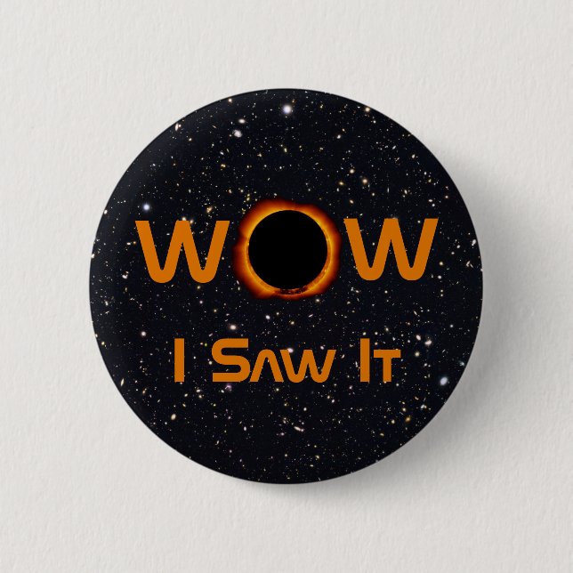 Total Solar Eclipse 2024 WOW I Saw It 6 Cm Round Badge (Front)