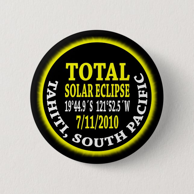 Total Solar Eclipse 7/11/2010 6 Cm Round Badge (Front)