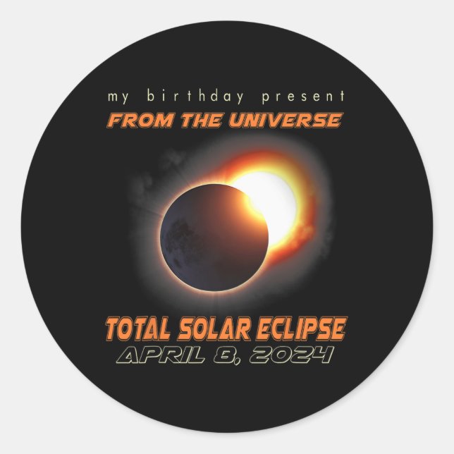 Total Solar Eclipse Apr 8 2024 Birthday  Classic Round Sticker (Front)