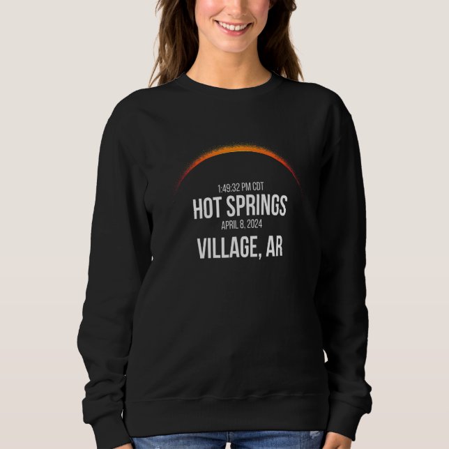 Total Solar Eclipse April 8 2024 Hot Springs Villa Sweatshirt (Front)