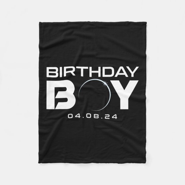 Total Solar Eclipse Birthday Boy April 8 2024  Fleece Blanket (Front)