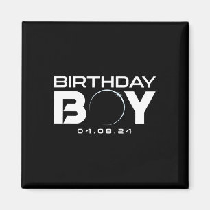 Total Solar Eclipse Birthday Boy April 8 2024 Magnet