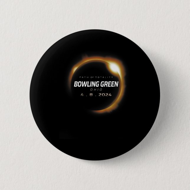 Total Solar Eclipse Bowling Green Ohio April 8  6 Cm Round Badge (Front)