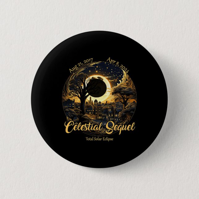 Total Solar Eclipse Celestial Sequel 2017 Totality 6 Cm Round Badge (Front)
