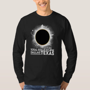 Total Solar Eclipse DALLAS TEXAS April 8 2024 Tota T-Shirt