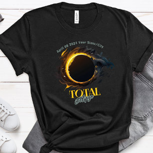 Total Solar Eclipse Gift 2024 Your City State  T-Shirt
