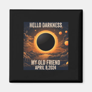 Total Solar Eclipse Hello Darkness My Old Friend! Magnet