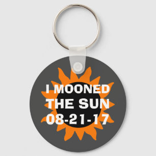 Total Solar Eclipse I Mooned the Sun Funny Key Ring