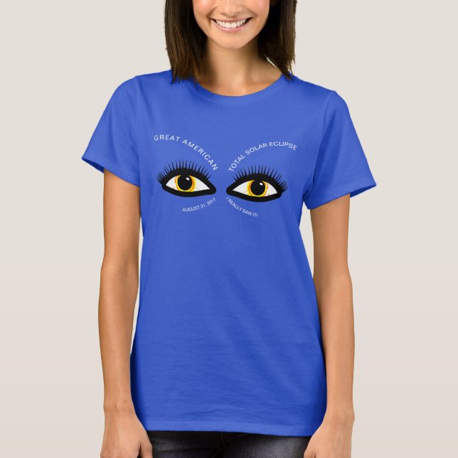 Total Solar Eclipse I Really Saw It! Funny custom T-Shirt (Front)
