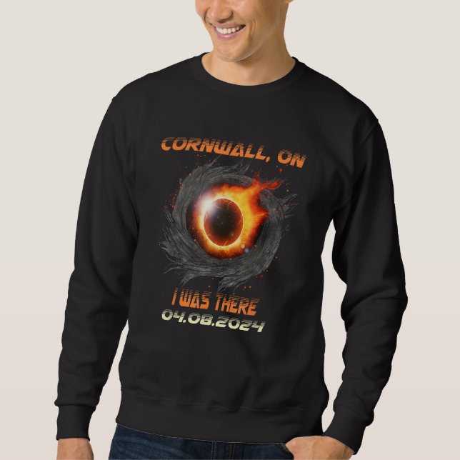 Total Solar Eclipse I Was There Cornwall ON Canada Sweatshirt (Front)