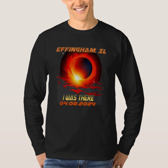 Total Solar Eclipse I Was There Effingham Illinois T-Shirt (Front)