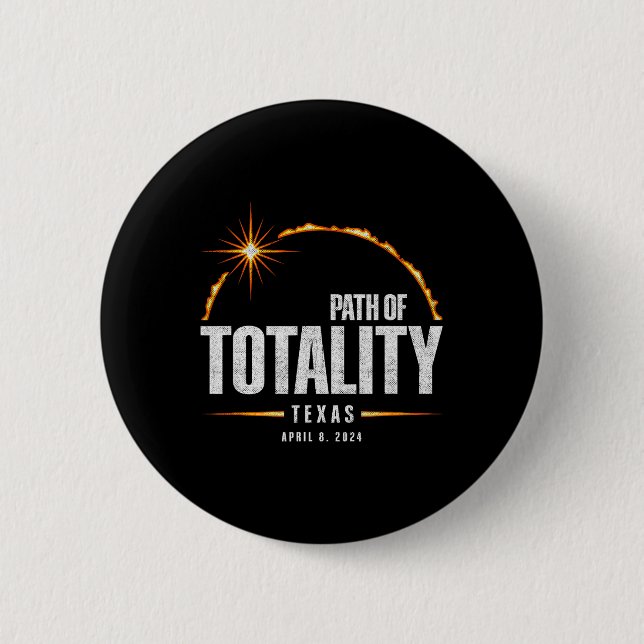 Total Solar Eclipse Texas - Total Eclipse 2024  6 Cm Round Badge (Front)