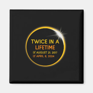 Total Solar Eclipse Twice In A Lifetime Matching G Magnet