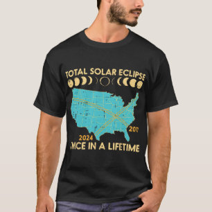 Total Solar Eclipse Twice Lifetime 2017 2024 Men W T-Shirt