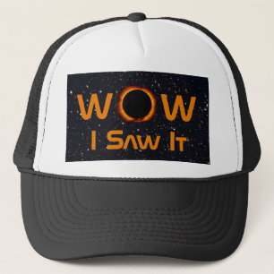 Total Solar Eclipse WOW I Saw It Trucker Hat