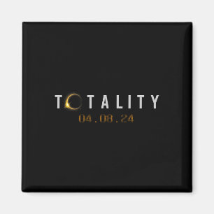 Totality 04.08.24 North American Total Solar Eclip Magnet