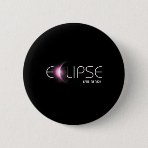 Totality 04 08 24 Total Solar Eclipse 2024 1  6 Cm Round Badge